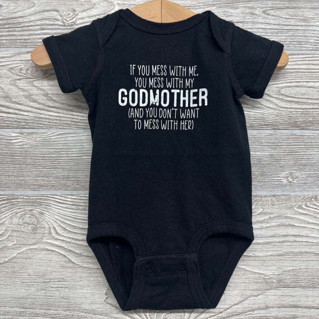 Bodysuit If You Mess With Me You Mess With My God Mother 6m