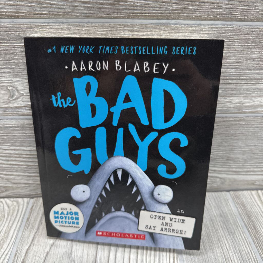 Bad Guys Open Wide & Say Arrrgh Paperback Book