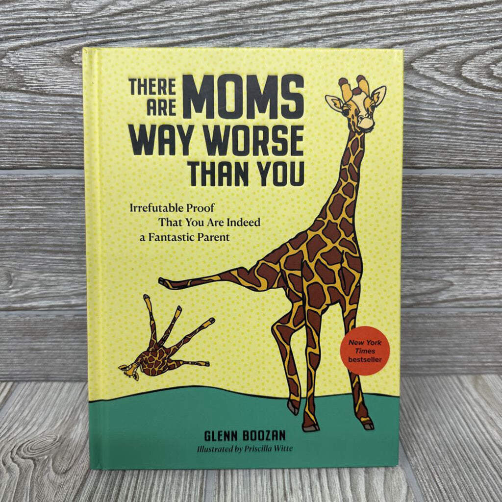 There Are Moms Way Worse Than You Hardcover