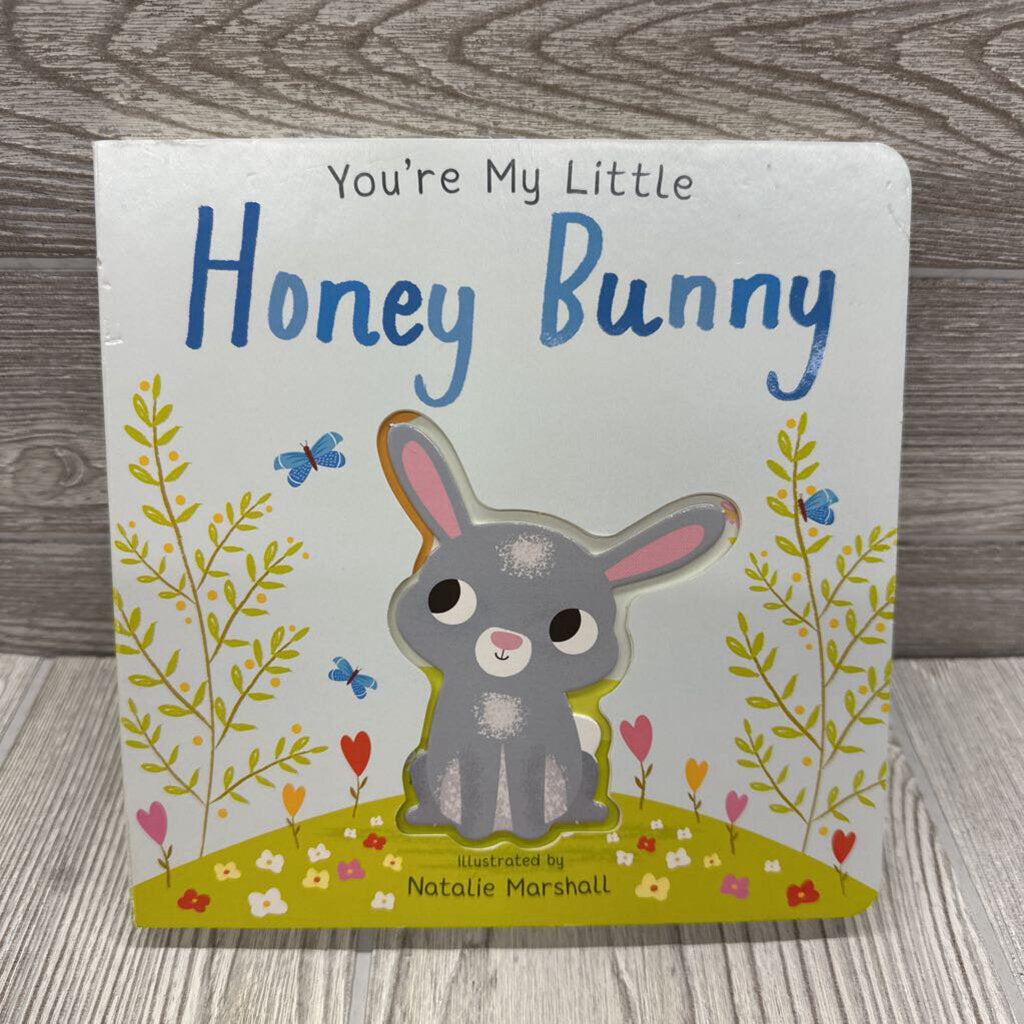 You're My Little Honey Bunny Hardcover Book