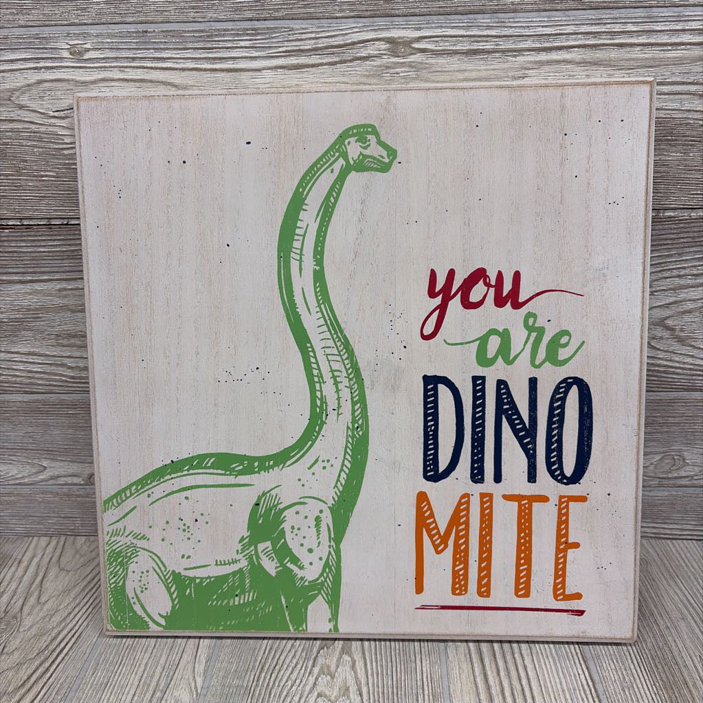 Wooden Wall Sign You Are Dino Mite