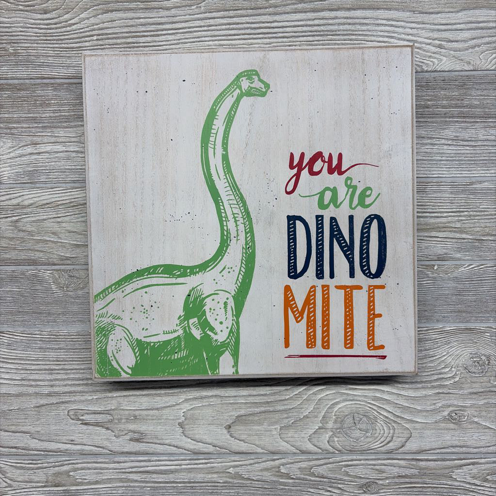 Wooden Wall Sign You Are Dino Mite