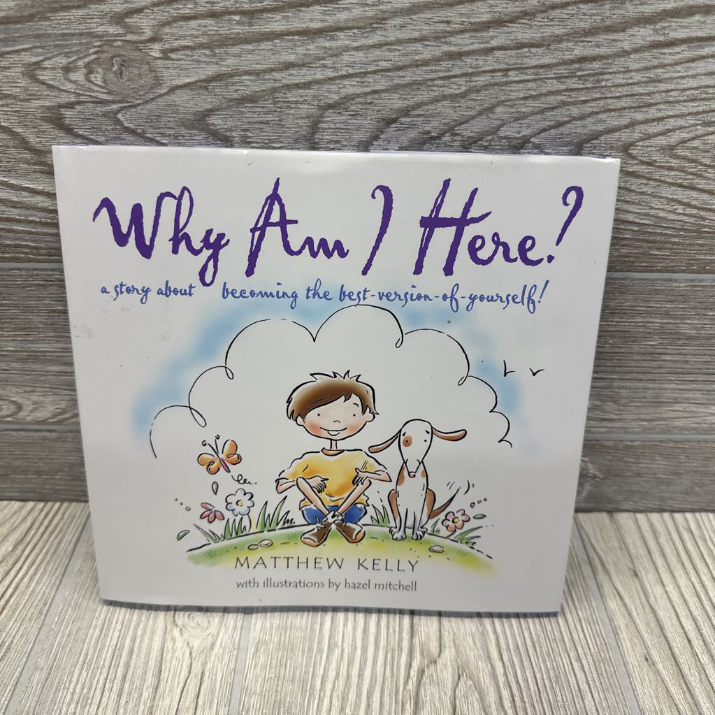 Why Am I Here? Hard Cover Book