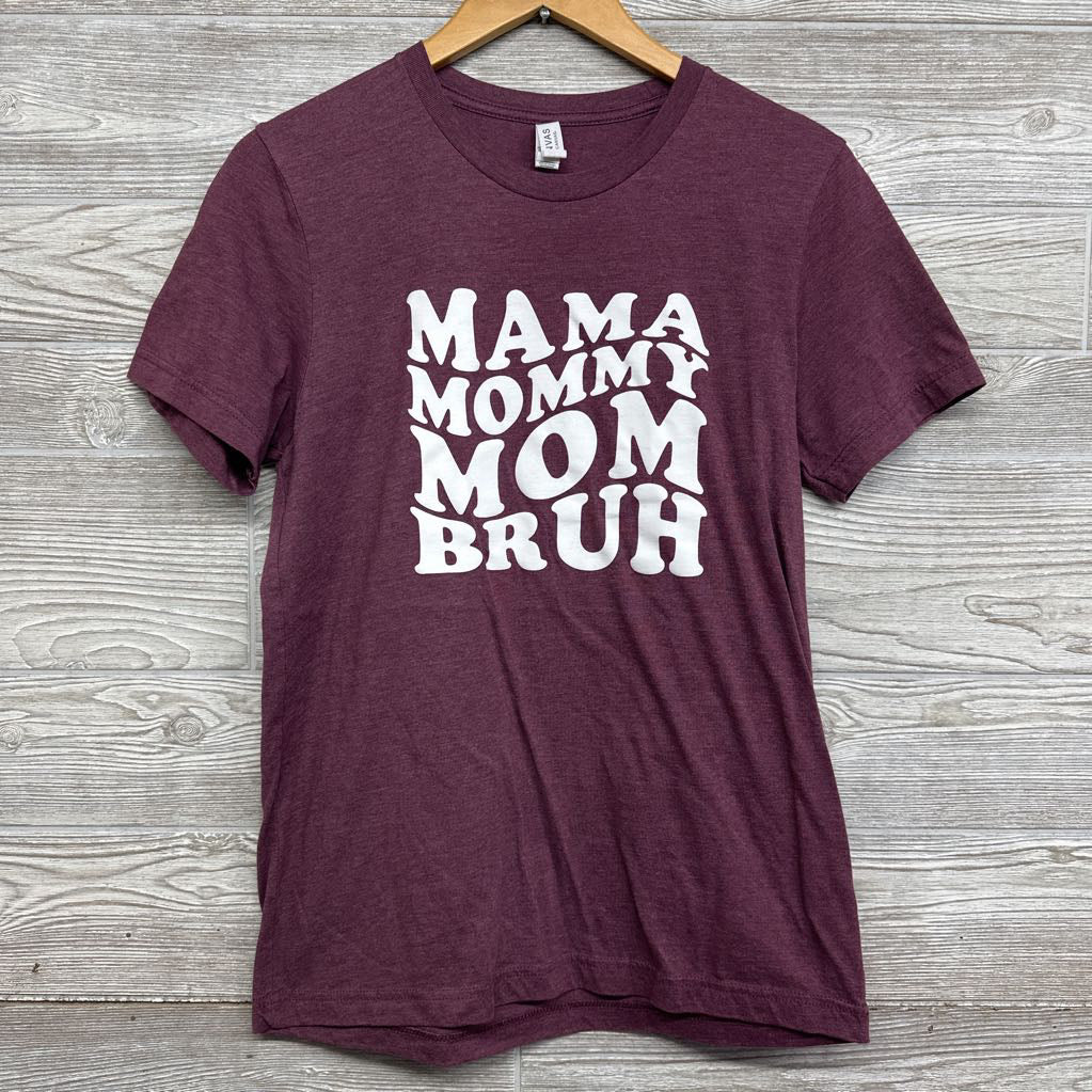 Shirt Mama Mommy Mom Bruh Medium