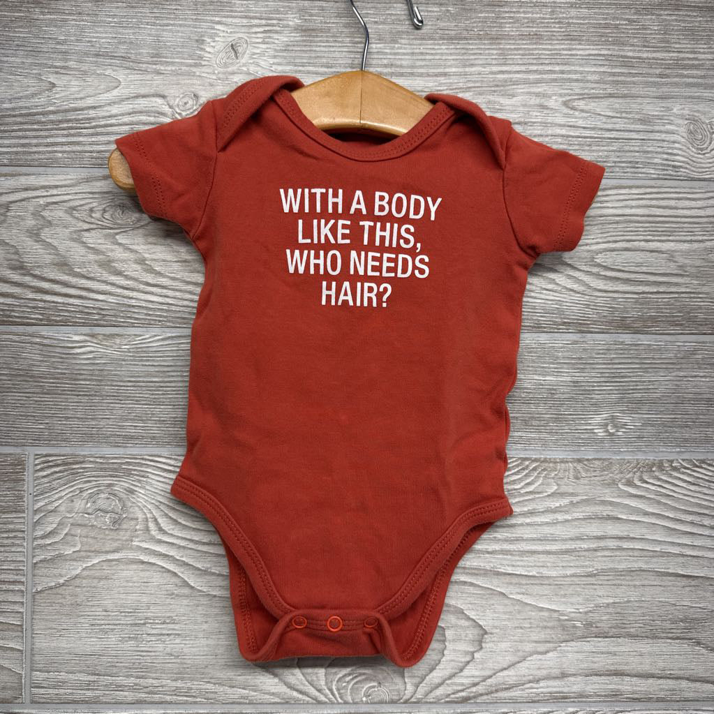 Bodysuit With A Body Like This, Who Needs Hair 3-6M