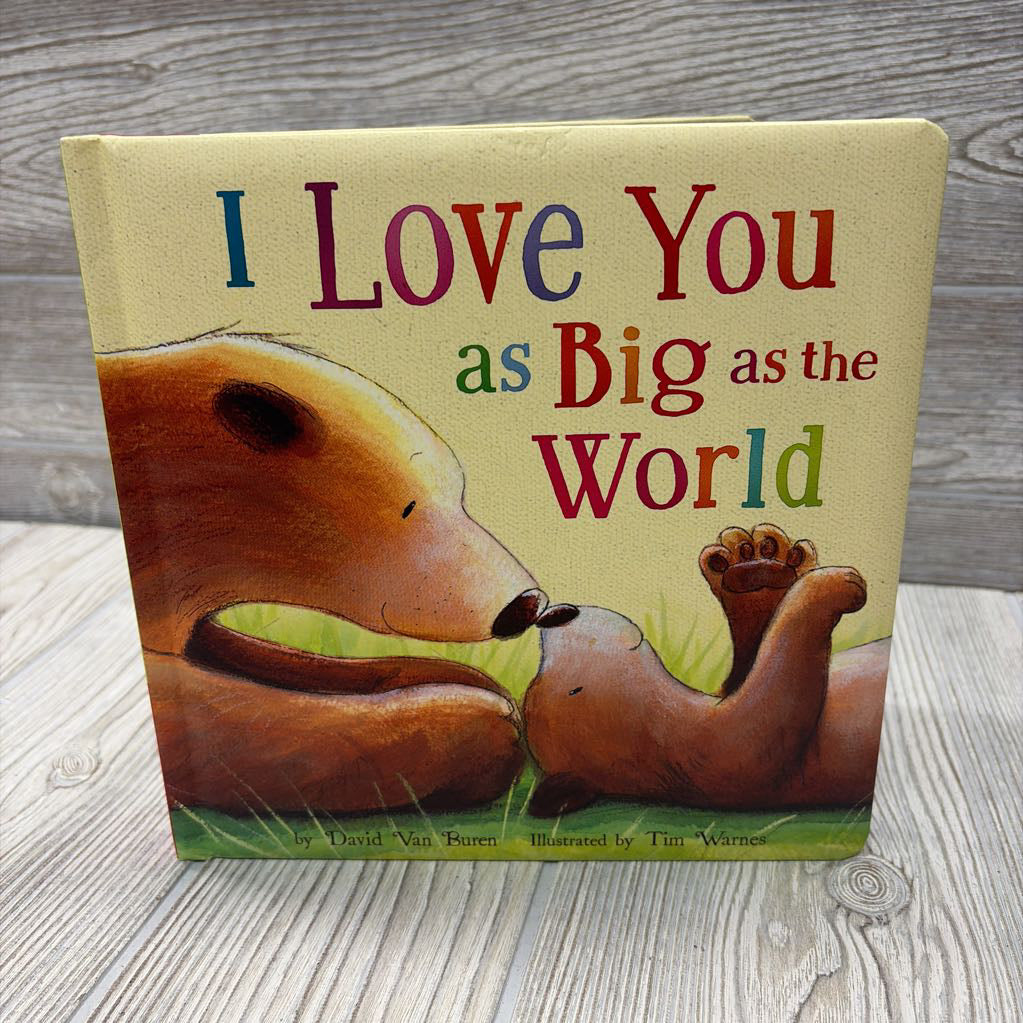 I Love You As Big As The World Hardcover Book