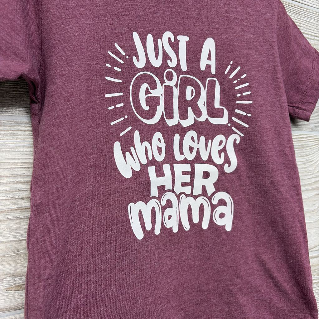 Shirt Just A Girl Who Loves Her Mama 4T