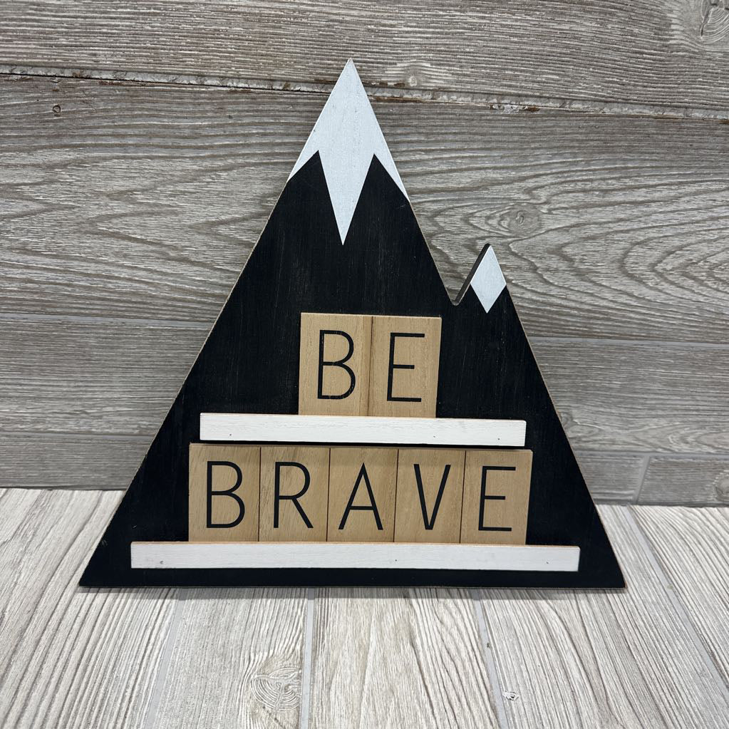 Mountain Wall Sign Be Brave