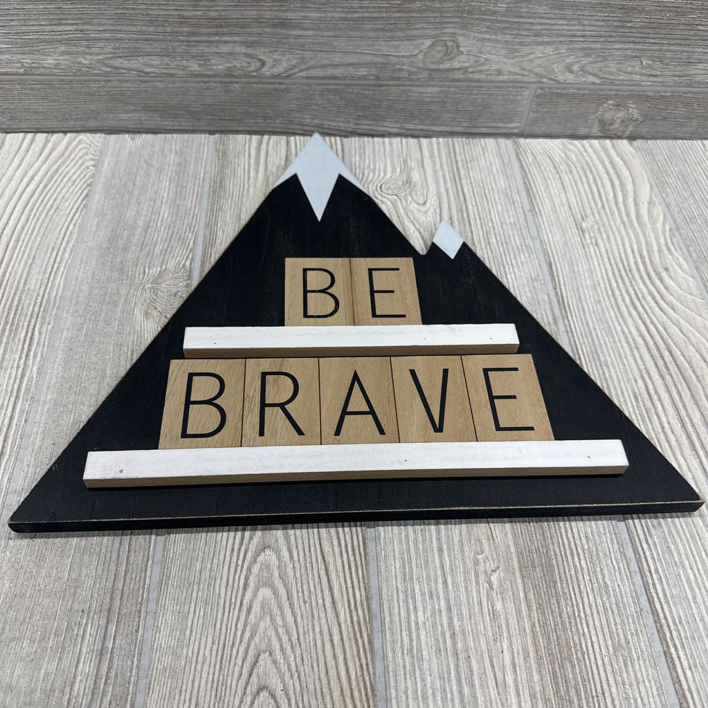 Mountain Wall Sign Be Brave