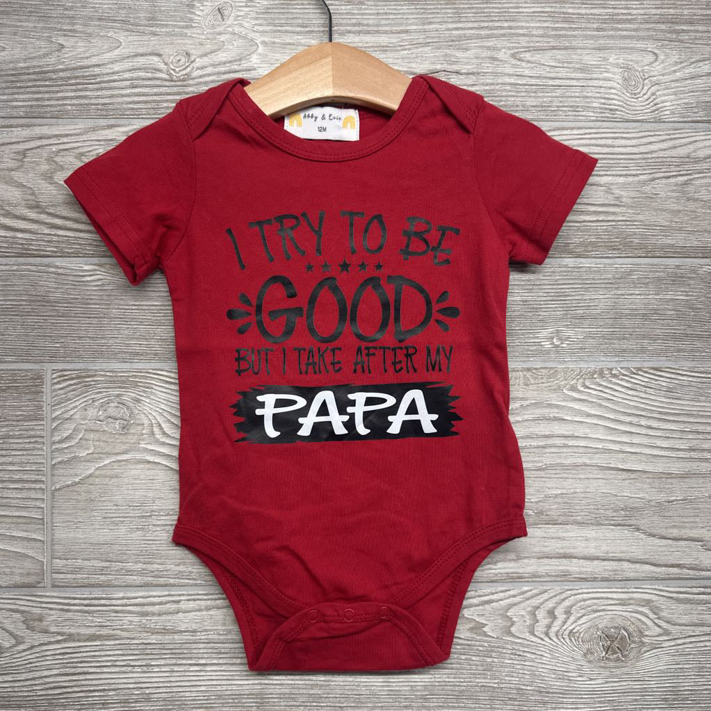 NEW Bodysuit I Try To Be Good But I Take After My Papa 12-18M