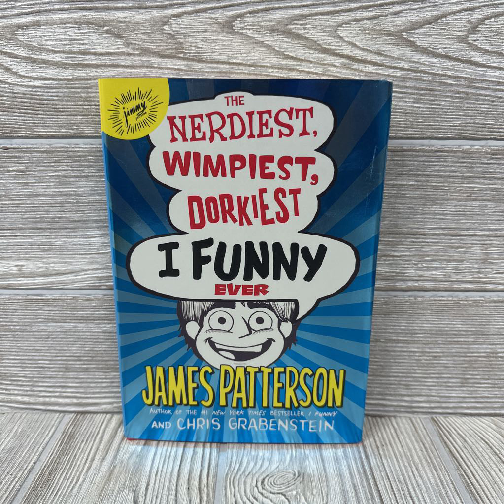 The Nerdiest, Wimpiest, Dorkiest I Funny Every Chapter Book