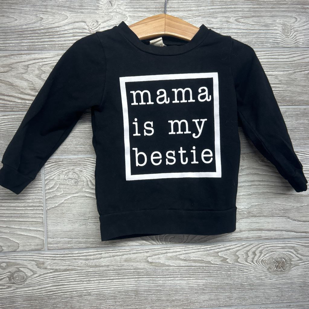 LS Shirt Mama Is My Bestie 2T