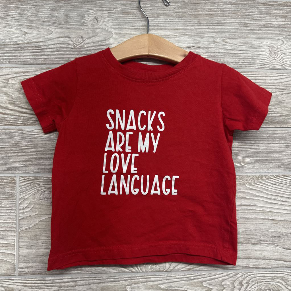 Shirt Snacks Are My Love Language 2T