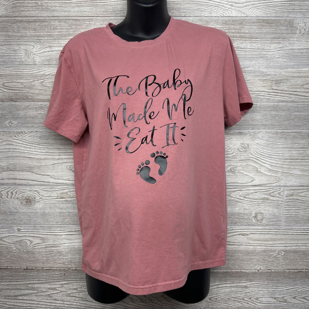 Shirt The Baby Made Me Eat It 2XL