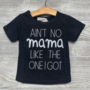 NEW LS Shirt Aint No Mama Like The One I Got