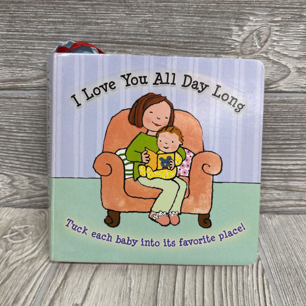 I Love You All Day Long Hardcover Book