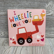 I Wheelie Love You Board Book