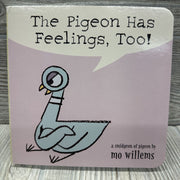 The Pigeon Has Feelings, Too Board Book