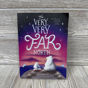 Very Far North Paperback Book