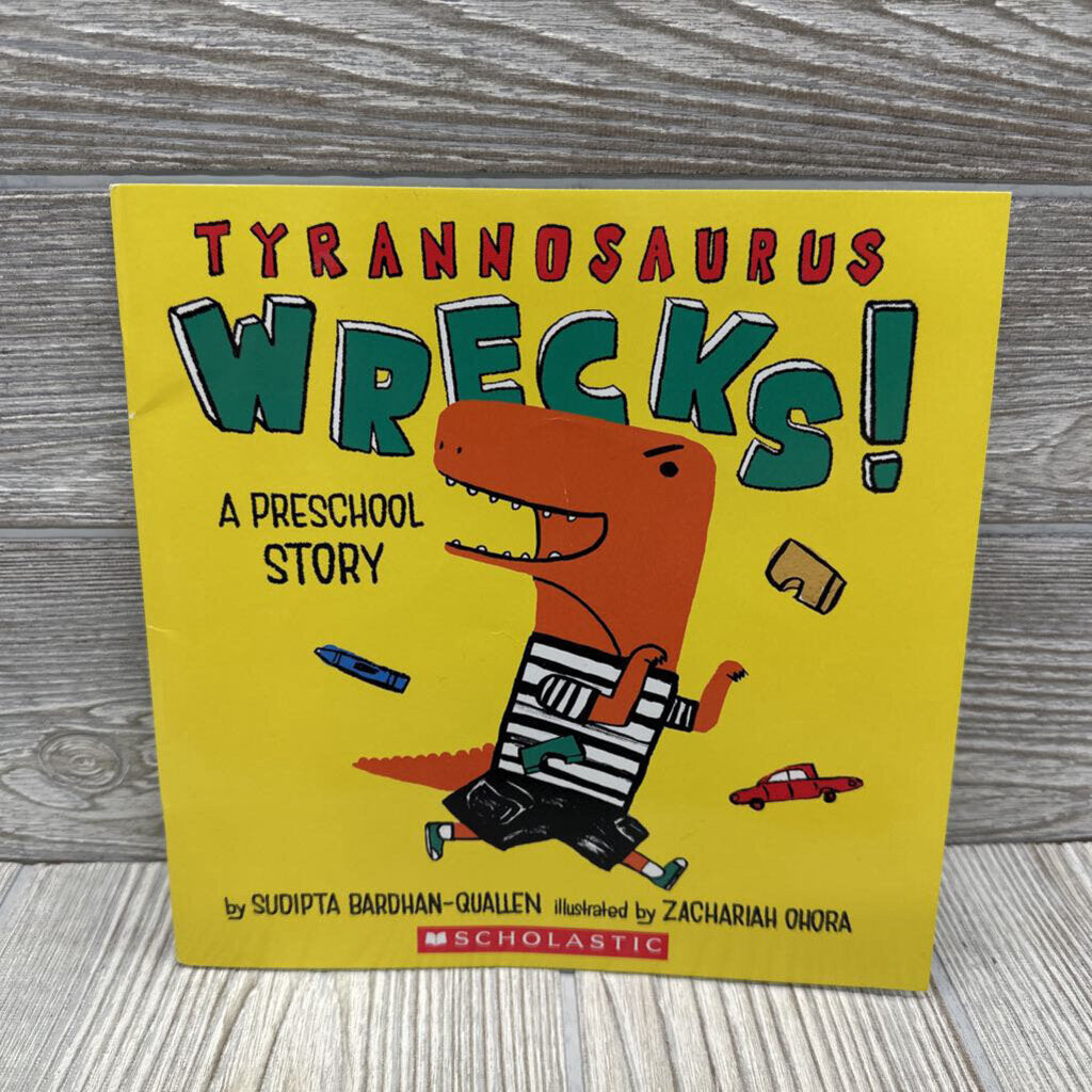 Tyrannosaurus Wrecks! A Preschool Story Paperback Book