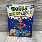 Henry Heckelbeck Does Not Need A Sitter Chapter Book