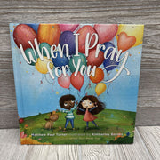 When I Pray For You Hardcover Book
