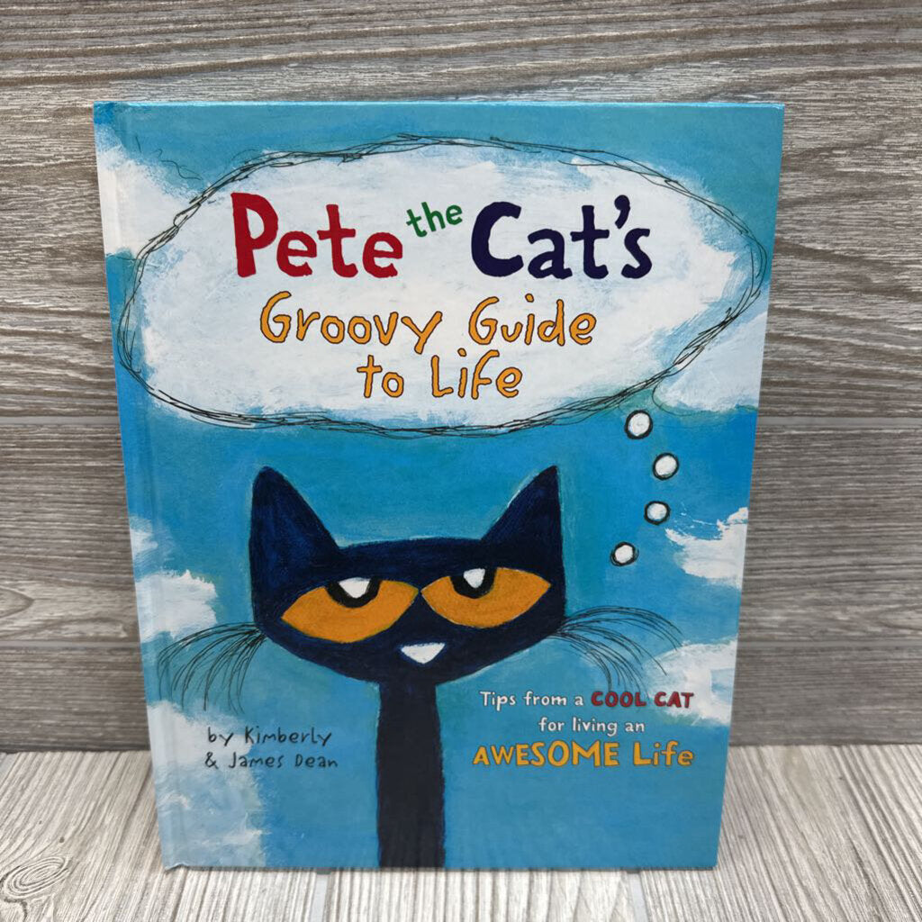 Pete The Cat's Groovy Guide To Life Hardcover Book