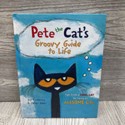 Pete The Cat's Groovy Guide To Life Hardcover Book