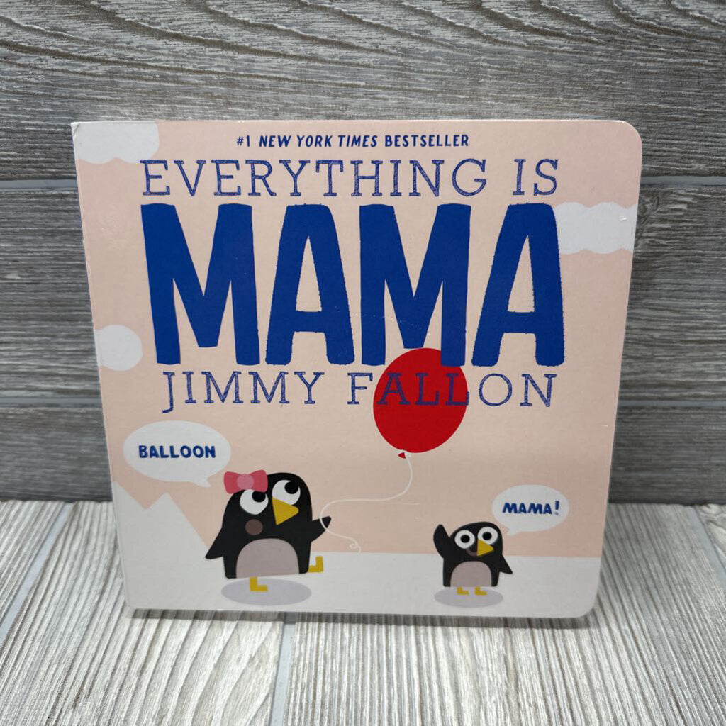 Everything Is Mama Board Book