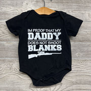 Bodysuit I'm Proof that Daddy Does Not Shoot Blanks 0-3