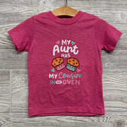 Shirt My Aunt Has My Cousin In The Oven 2t