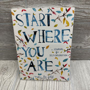 Start Where You Are A Journal For Self-Exploration