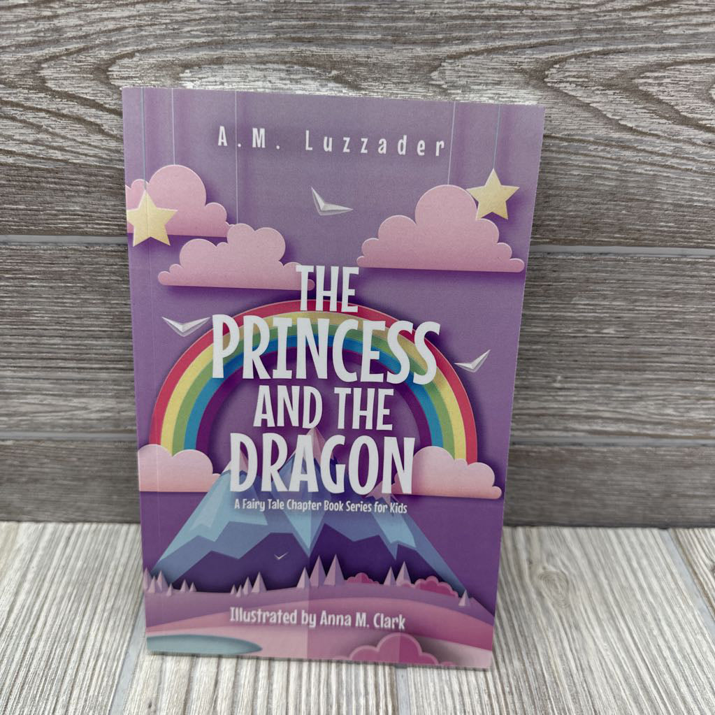 The Princess And The Dragon A Fairy Tale Chapter Book Series For Kids Paperback Book