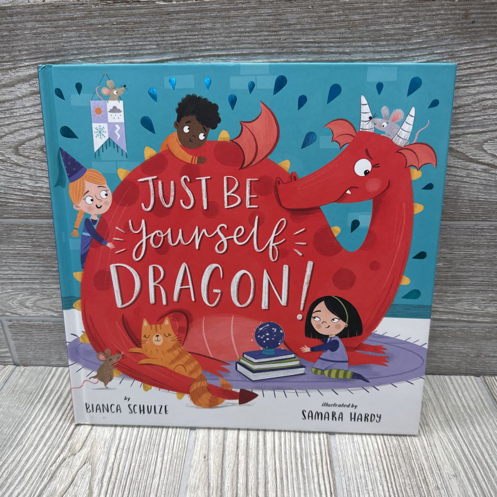 Just Be Yourself Dragon Hardcover Book