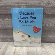 Because I Love You So Much Hardcover Book