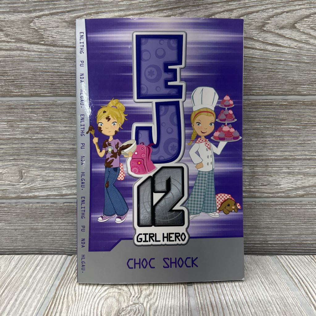 EJ12 Girl Hero Choc Shock Chapter Book