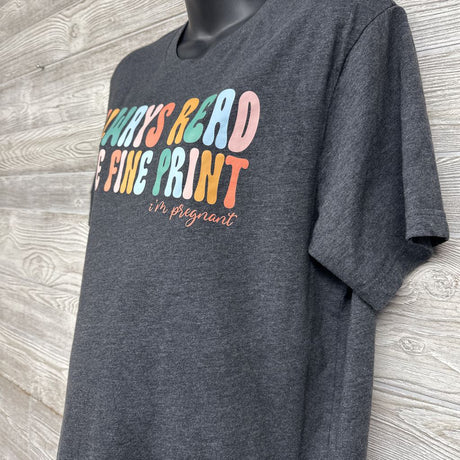 Shirt Always Read The Fine Print I'm Pregnant Lg
