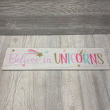 Wall Sign Believe In Unicorns