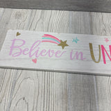 Wall Sign Believe In Unicorns