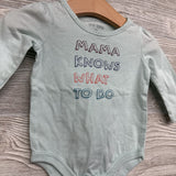 LS Bodysuit Mama Knows What To Do 6M