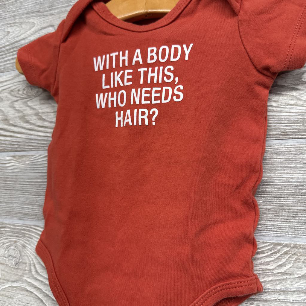 Bodysuit With A Body Like This, Who Needs Hair 3-6M
