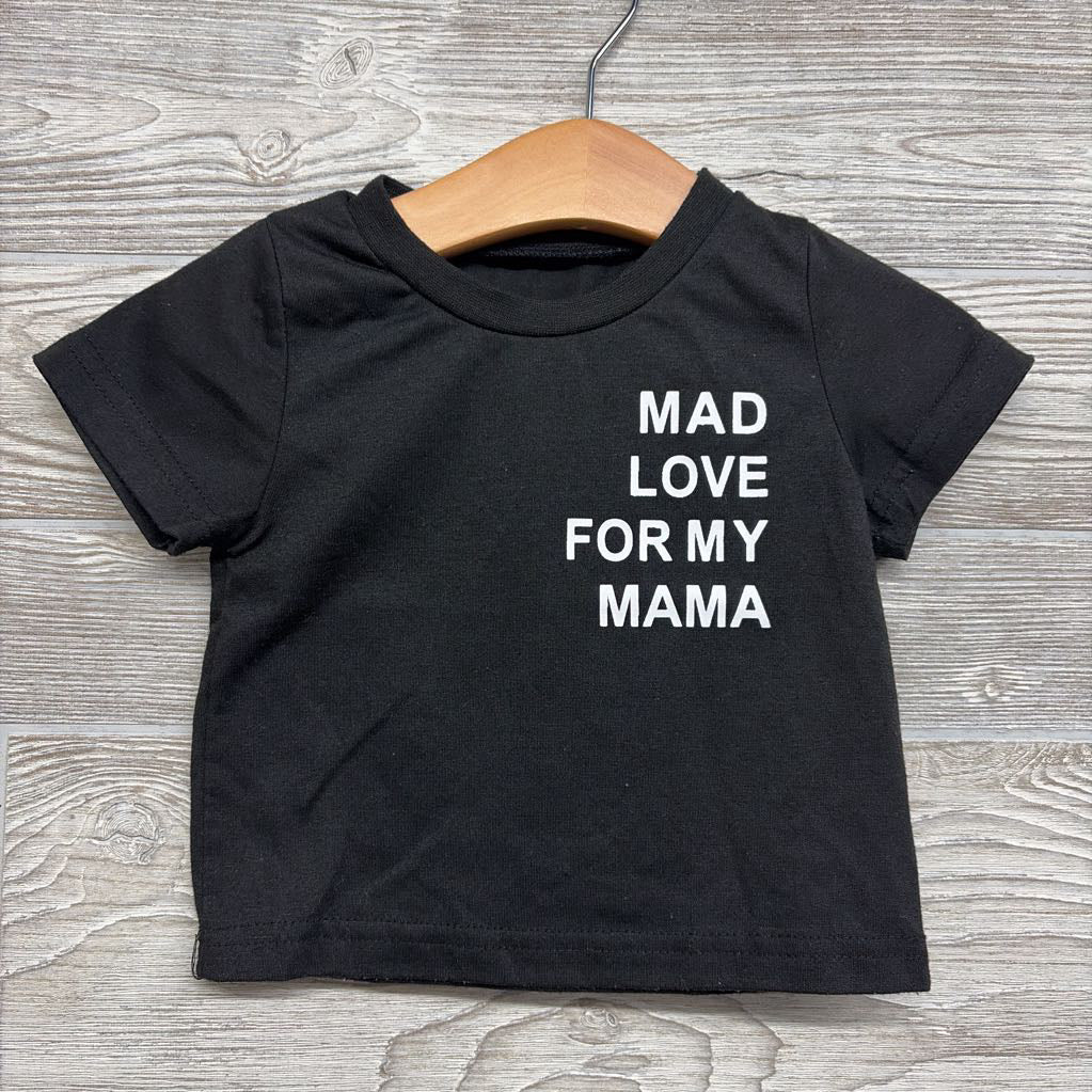 Shirt Mad Love For My Mama 6-9M