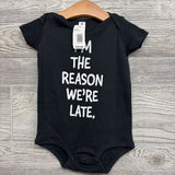 NEW Bodysuit I'm The Reason We're Late 18M