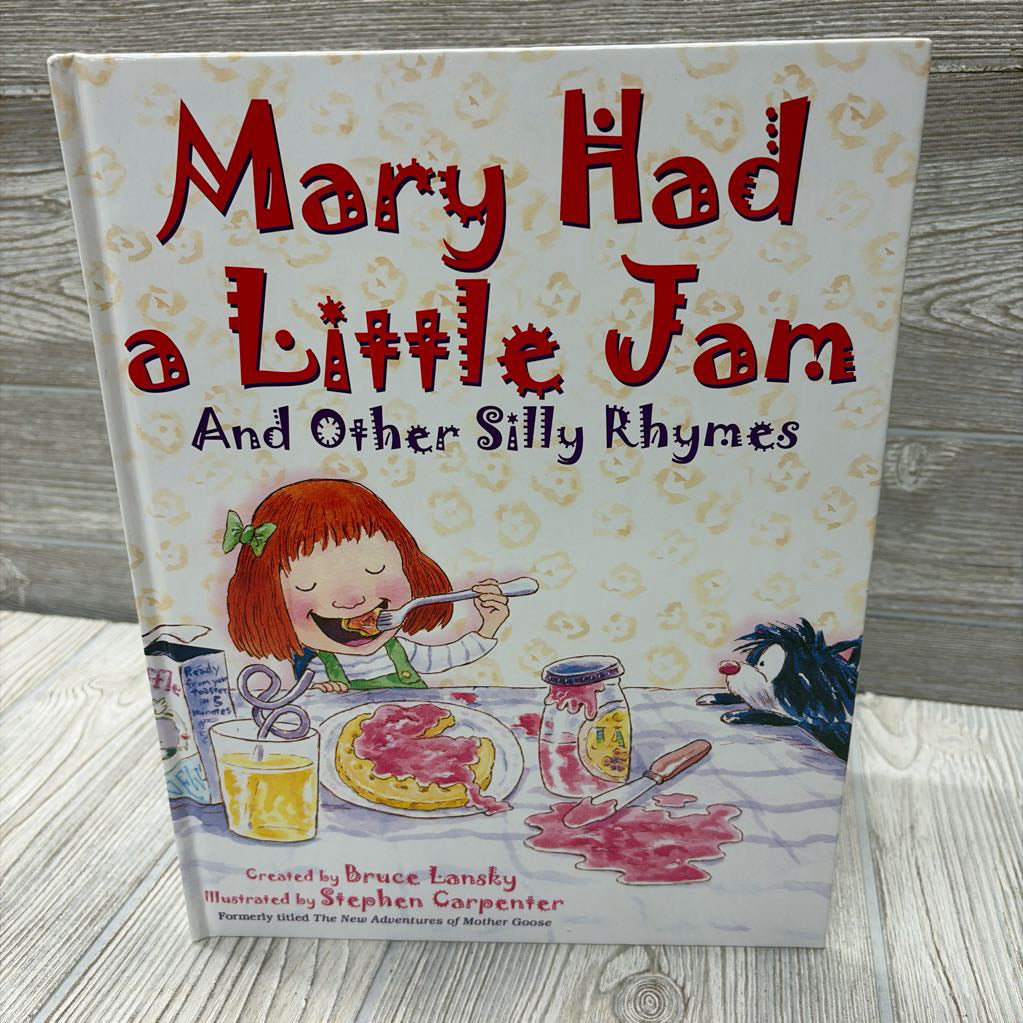 Mary Had A Little Jam And Other Silly Rhymes Hardcover Book