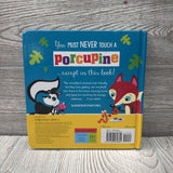 Never Touch A Porcupine Board Book