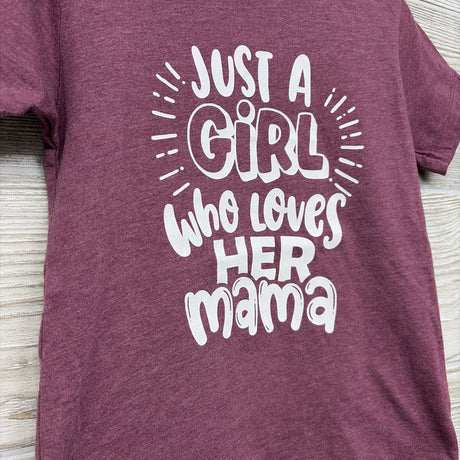 Shirt Just A Girl Who Loves Her Mama 4T
