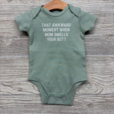 Bodysuit That Awkward Moment When Mom Smells Your Butt 3-6M