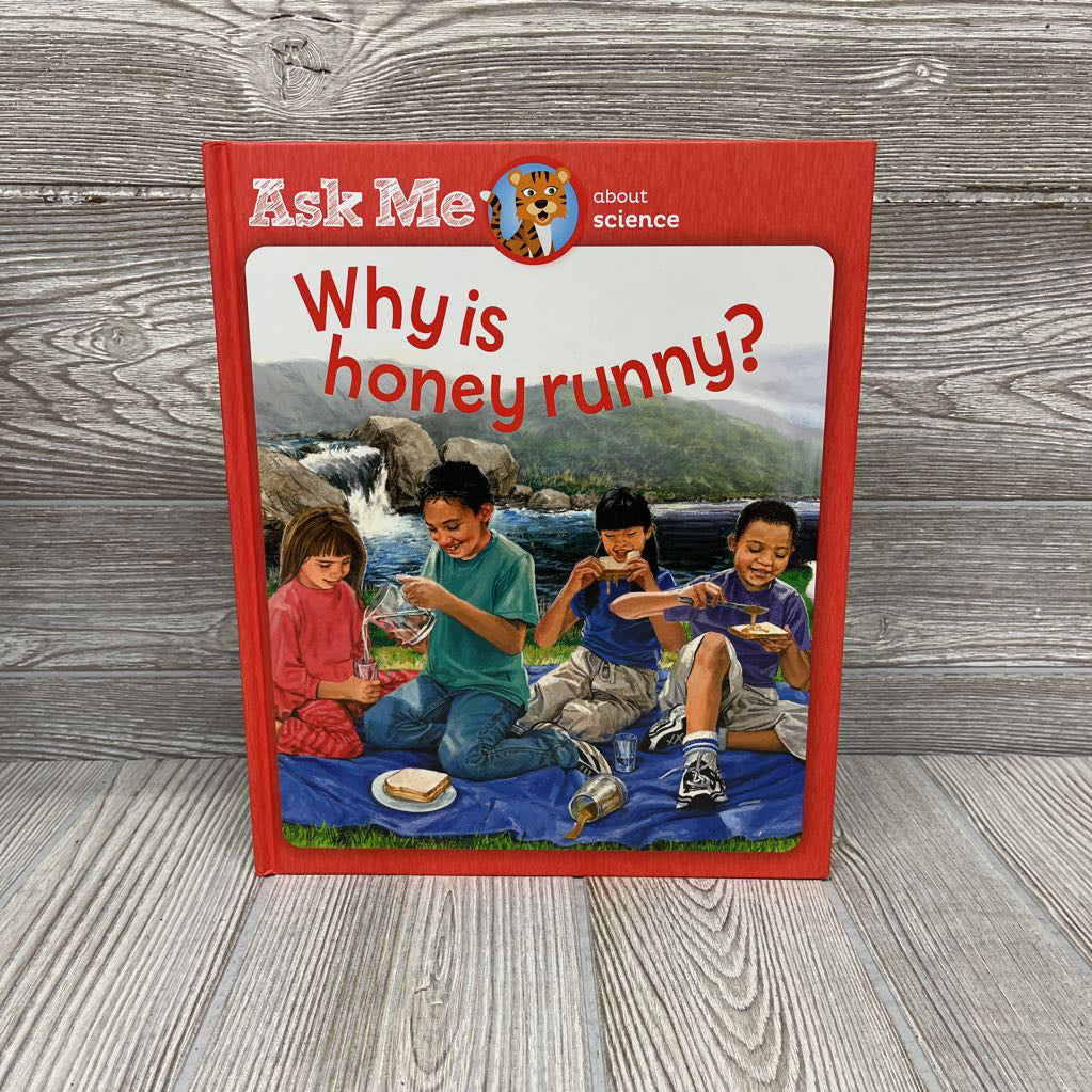 Ask Me About Science Why Is Honey Runny? Hardcover Book