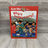 Ask Me About Science Why Is Honey Runny? Hardcover Book