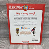 Ask Me About Science Why Is Honey Runny? Hardcover Book